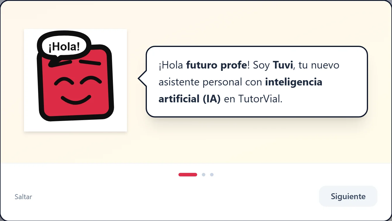 Tuvi saluda: ¡Hola futuro profe! Soy Tuvi, tu nuevo asistente personal con inteligencia artificial (IA) en TutorVial.